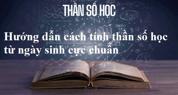 https://topdau.net/huong-dan-cach-tinh-than-so-hoc-cuc-chuan/